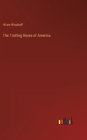 Trotting Horse of America