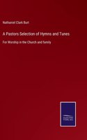 Pastors Selection of Hymns and Tunes