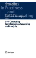 Soft Computing for Information Processing and Analysis: (English)
