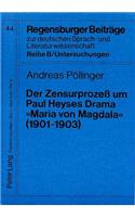 Der Zensurprozeß Um Paul Heyses Drama «Maria Von Magdala» (1901-1903)