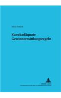 Zweckadaequate Gewinnermittlungsregeln: (75 Betriebswirtschaftliche Studien)