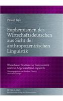 Euphemismen Des Wirtschaftsdeutschen Aus Sicht Der Anthropozentrischen Linguistik
