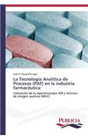La Tecnología Analítica de Procesos (PAT) en la industria farmacéutica