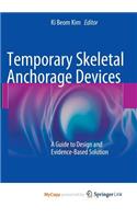 Temporary Skeletal Anchorage Devices