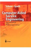 Computer Aided Service Engineering