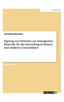 Eignung von Systemen zur strategischen Kontrolle für die Anwendung in kleinen und mittleren Unternehmen