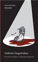 Tödliches Tangotreiben: Die wahre Geschichte der "Freiburger Vampirmorde", Herausgegeben von Paula Nalec