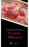 Zwanzig Millionen