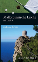 Mallorquinische Leiche auf Loch 9: Mallorca-Krimi