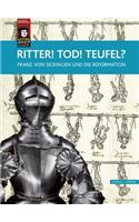 Ritter! Tod! Teufel?