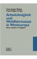 Arbeitslosigkeit Und Wohlfahrtsstaat in Westeuropa