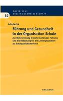 Führung und Gesundheit in der Organisation Schule