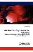 Decision Making in Internet Networks