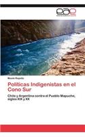 Políticas Indigenistas en el Cono Sur