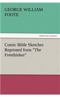 Comic Bible Sketches Reprinted from The Freethinker