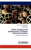 Static Analysis and optimization of Object Oriented Systems