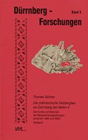 Der Prahistorische Salzbergbau Am Duerrnberg Bei Hallein II: Die Funde Und Befunde Der Bergwerksausgrabungen Zwischen 1990-2000