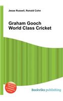 Graham Gooch World Class Cricket