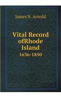 Vital Record Ofrhode Island 1636-1850