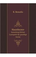 Haustheater Sammlung Kleiner Lustspiele Für Gesellige Kreise