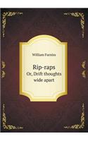 Rip-raps Or, Drift thoughts wide apart: (English)
