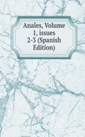 Anales, Volume 1, issues 2-3 (Spanish Edition)