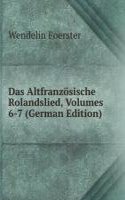 DAS ALTFRANZ  SISCHE ROLANDSLIED VOLUME