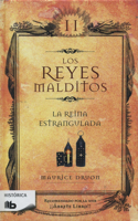 La reina estrangulada / The Strangled Queen: (2 Reyes Malditos/ Accursed Kings)