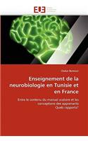 Enseignement de la Neurobiologie En Tunisie Et En France