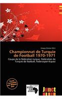Championnat de Turquie de Football 1970-1971: (French)