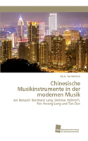 Chinesische Musikinstrumente in der modernen Musik