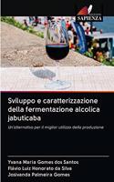 Sviluppo e caratterizzazione della fermentazione alcolica jabuticaba