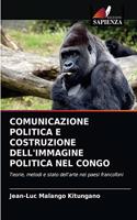 Comunicazione Politica E Costruzione Dell'immagine Politica Nel Congo