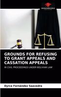 Grounds for Refusing to Grant Appeals and Cassation Appeals