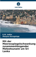 Mit der Meeresspiegelschwankung zusammenhängender Meteotsunami um Sri Lanka
