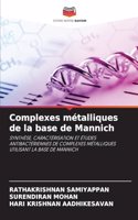 Complexes métalliques de la base de Mannich