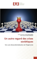 Un autre regard des crises soviétiques