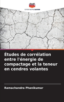 Études de corrélation entre l'énergie de compactage et la teneur en cendres volantes