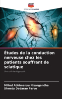 Études de la conduction nerveuse chez les patients souffrant de sciatique