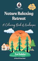 Nature Relaxing Retreat: A Colouring Book of Landscapes for Adults - Mind Relaxing and Stress Relieving Coloring Book - Nature Art with Motivational Quotes - Fine Print