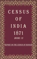 Census of India 1871: Report on The Census of Bengal Volume Book 2 [Hardcover]