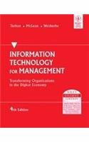 Information Technology For Management: Transforming Organizations In The Digital Economy, 4th Ed