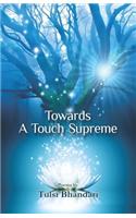 Towards A Touch Supreme