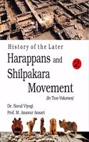 History of The Later Harappans And Shilpakara Movement, vol. 2