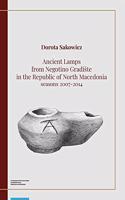 Ancient Lamps from Negotino Gradiste in the Republic of North Macedonia, Seasons 2007-2014