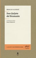 Don Quijote del Bramante (Coleccion El Quijote y sus interpretaciones) (Spanish Edition)