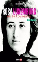 Rosa Luxemburg, en la tormenta