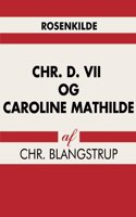 Chr. d. VII og Caroline Mathilde