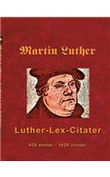 Martin Luther - Luther-Lex-Citater
