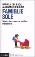 Famiglie sole.Sopravvivere con un welfare inefficiente